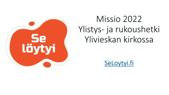 Se Löytyi -ylistys- ja rukousilta